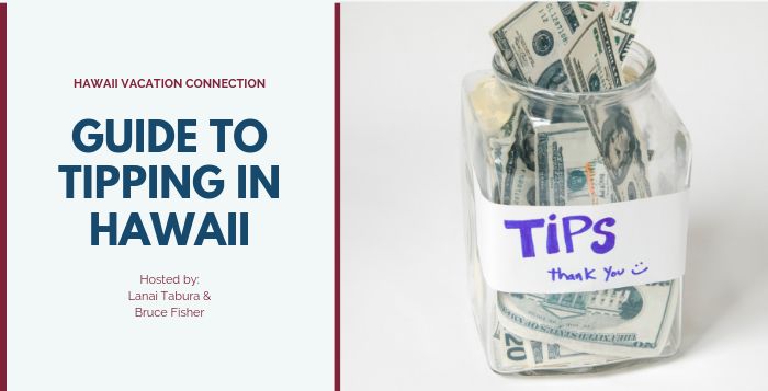 Guide to Tipping in Hawaii