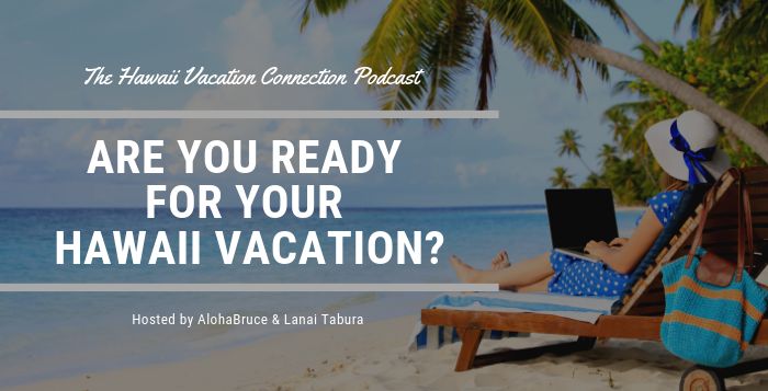 Are you ready for your Hawaii Vacation?