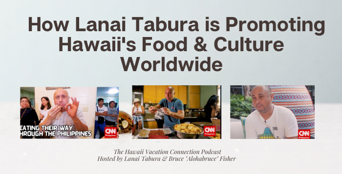 How Lanai Tabura is Promoting Hawaii through Food & Culture