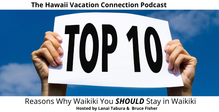 Top ten reasons to visit and stay in Waikiki