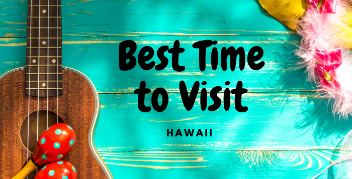 Best time to plan a Hawaii Vacation