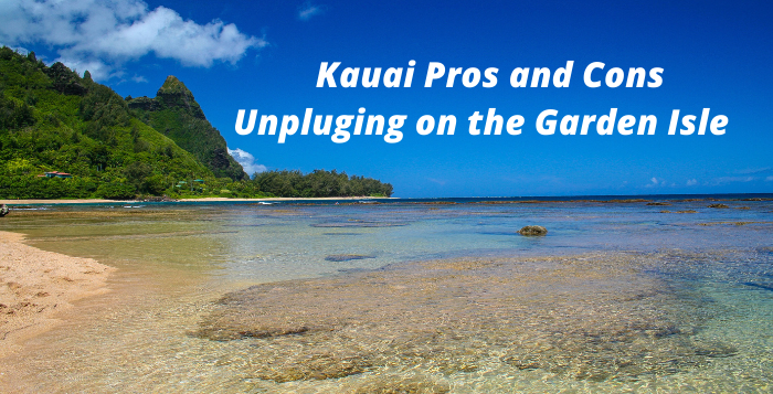 Kauai Pros and Cons