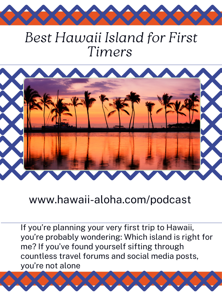 Best Hawaii Island for First Timers (768 x 1027 px) (1)